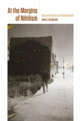 At the Margins of Nihilism: Deconstruction and Social Death Subscription