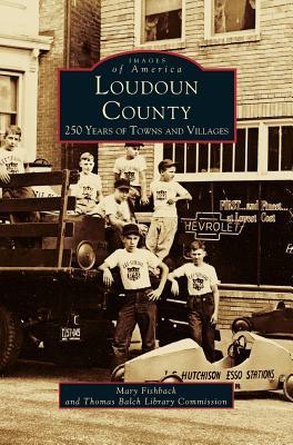 Loudon County: 250 Years of Towns and Villages