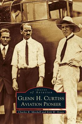 Glenn H. Curtiss: Aviation Pioneer