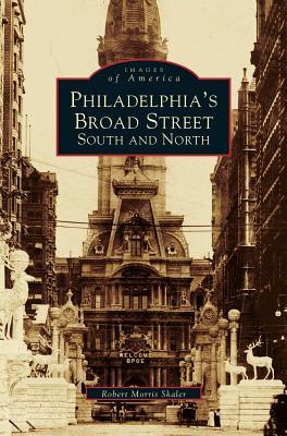 Philadelphia's Broad Street: South and North