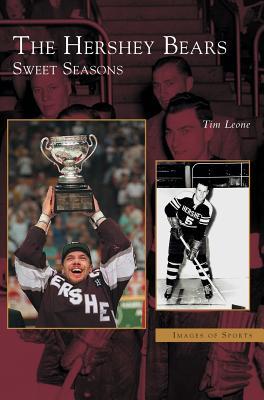 Hershey Bears: Sweet Seasons