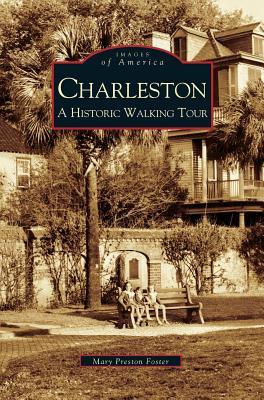 Charleston: A Historic Walking Tour