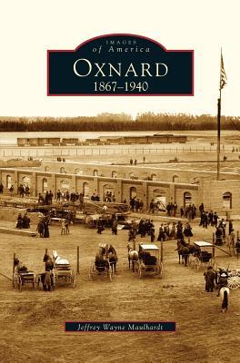 Oxnard: 1867-1940