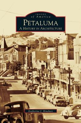 Petaluma: A History in Architecture