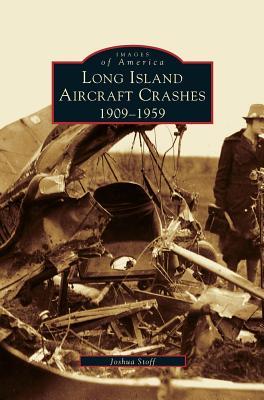 Long Island Aircraft Crashes: 1909-1959