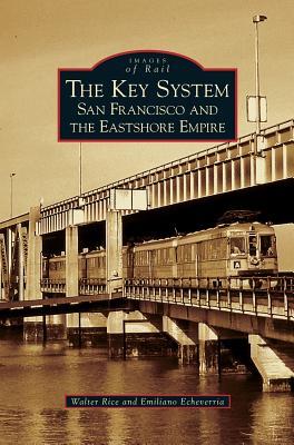 Key System: San Francisco and the Eastshore Empire