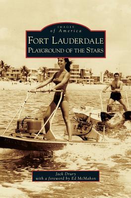 Fort Lauderdale: Playground of the Stars