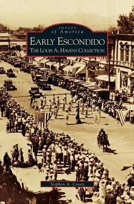 Early Escondido: The Louis A. Havens Collection