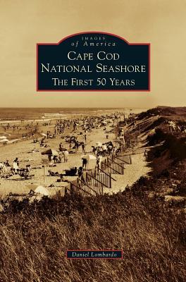 Cape Cod National Seashore: The First 50 Years