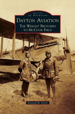 Dayton Aviation: The Wright Brothers to McCook Field Subscription