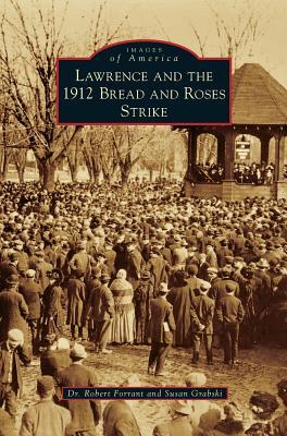 Lawrence and the 1912 Bread and Roses Strike