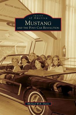 Mustang and the Pony Car Revolution