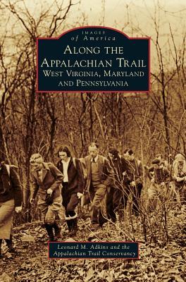 Along the Appalachian Trail: West Virginia, Maryland, and Pennsylvania