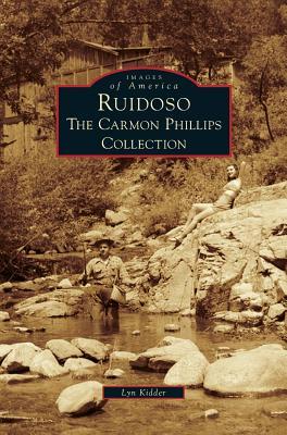 Ruidoso: The Carmon Phillips Collection