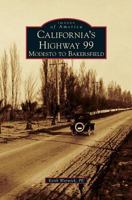 California's Highway 99: Modesto to Bakersfield