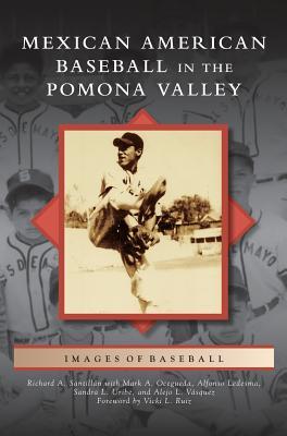 Mexican American Baseball in the Pomona Valley