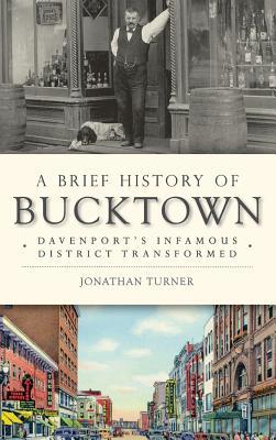 A Brief History of Bucktown: Davenport's Infamous District Transformed