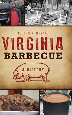 Virginia Barbecue: A History