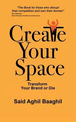 Create Your Space: Transform Your Brand or Die