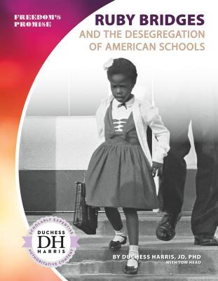 Ruby Bridges and the Desegregation of American Schools Subscription