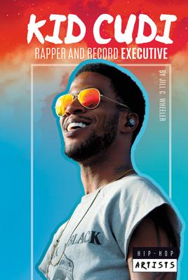 Kid Cudi: Rapper and Record Executive: Rapper and Record Executive