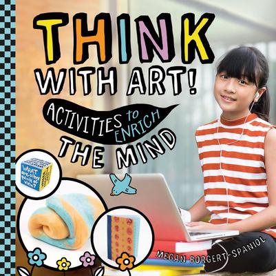 Think with Art! Activities to Enrich the Mind