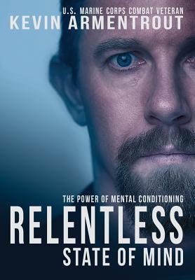 Relentless State of Mind: The Power of Mental Conditioning