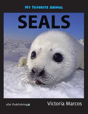 My Favorite Animal: Seals