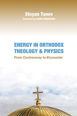 Energy in Orthodox Theology and Physics