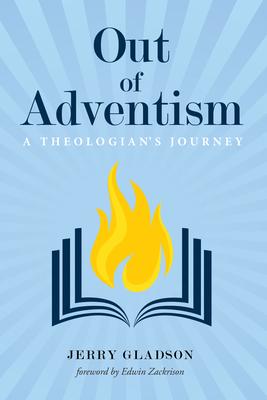 Out of Adventism: A Theologian's Journey Subscription