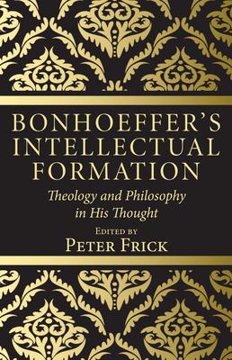 Bonhoeffer's Intellectual Formation