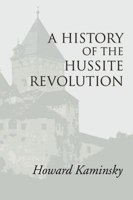 A History of the Hussite Revolution