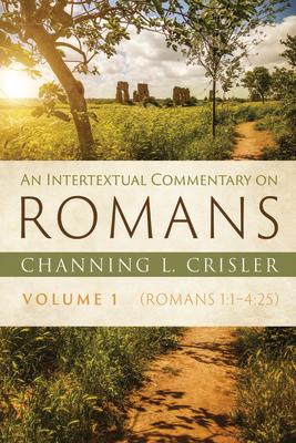 An Intertextual Commentary on Romans, Volume 1