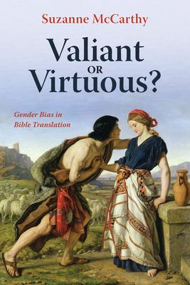 Valiant or Virtuous?