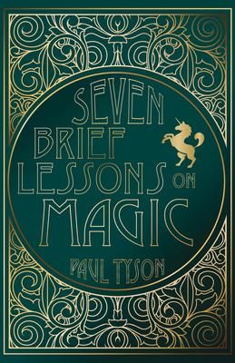 Seven Brief Lessons on Magic