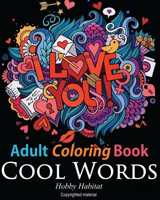 Adult Coloring Book: Cool Words: Coloring Book for Adults Featuring 30 Cool, Family Friendly Words