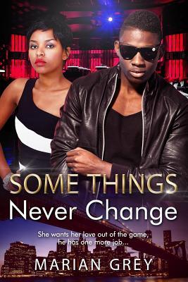 Some Things Never Change: An African American BWBM Urban Fiction Romance