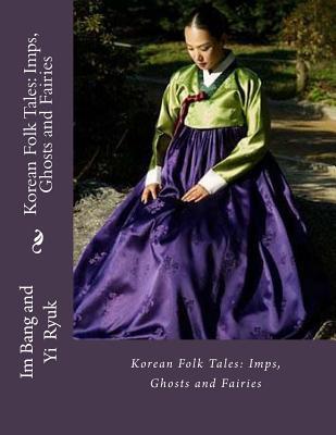 Korean Folk Tales: Imps, Ghosts and Fairies