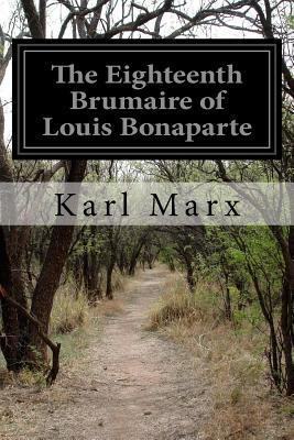 The Eighteenth Brumaire of Louis Bonaparte