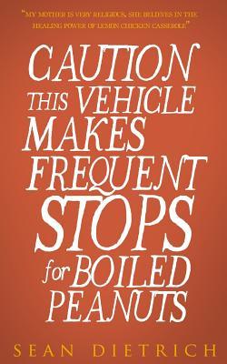 Caution: This Vehicle Makes Frequent Stops For Boiled Peanuts