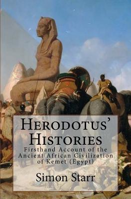 Herodotus' Histories: Euterpe: Herodotus' Firsthand Account of the Ancient African Civilization of Kemet (Egypt)