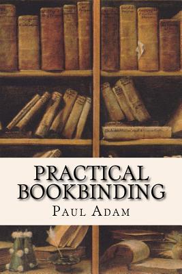 Practical Bookbinding