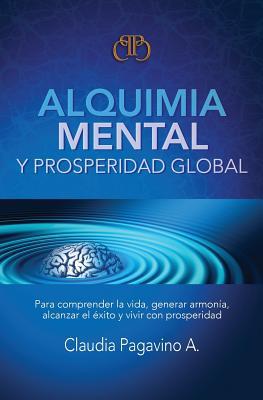 Alquimia Mental y Prosperidad Global