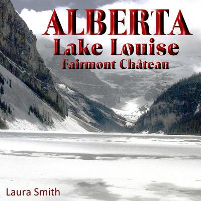 ALBERTA Lake Louise Fairmont Chteau