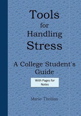 Tools for Handling Stress A College Student's Guide With Pages for Notes Blue Ed: High School Graduation Gifts for Him in all Departments; High School