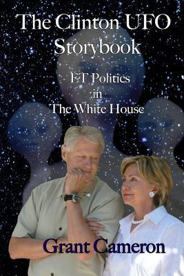 The Clinton UFO Storybook: ET Politics in the White House