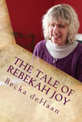 The Tale of Rebekah Joy: A Summer Carol