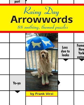 Rainy Day Arrowwords: 88 Soothing, Themed Puzzles