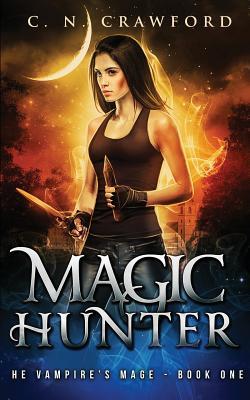 Magic Hunter: An Urban Fantasy Novel