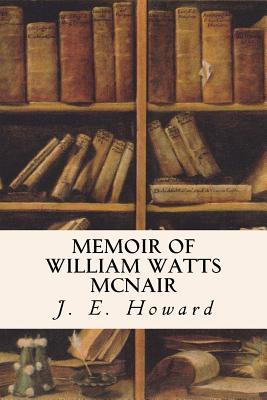 Memoir of William Watts McNair